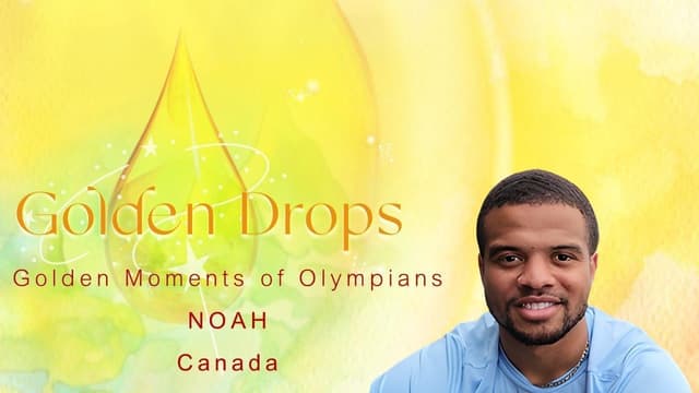 Golden Moments of Olympians - Noah , Canada