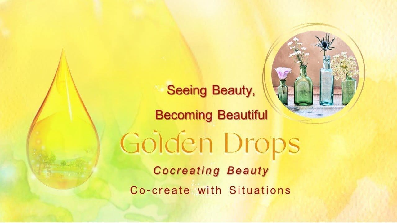 Golden Drops - Cocreating Beauty -Situations 